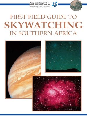 cover image of Sasol First Field Guide to Skywatching in Southern Africa